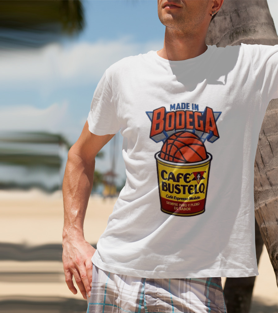 Made In Bodega Cafe Bustelo Basketball Siempre Puro Pleno Sabor T-Shirt