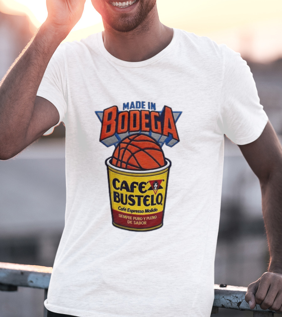 Made In Bodega Cafe Bustelo Basketball Siempre Puro Pleno Sabor T-Shirt