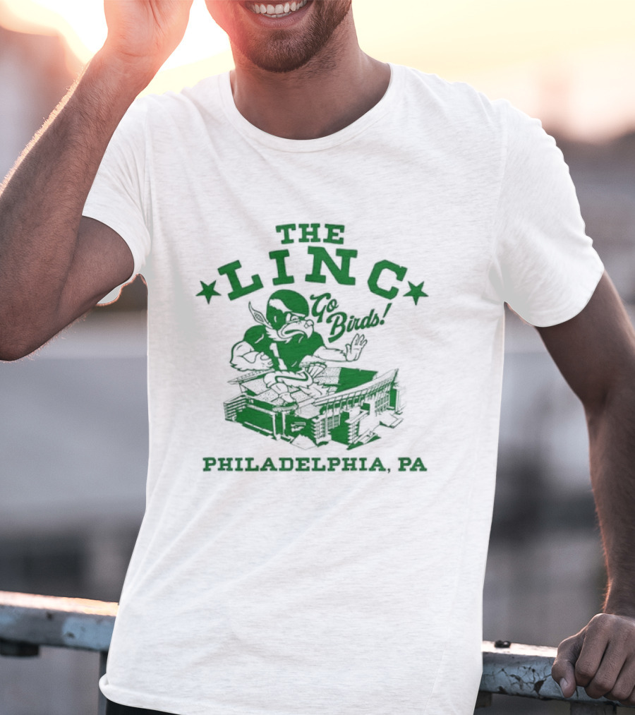 The Linc Go Birds Philadelphia PA Eagles Stadium Fan T-Shirt