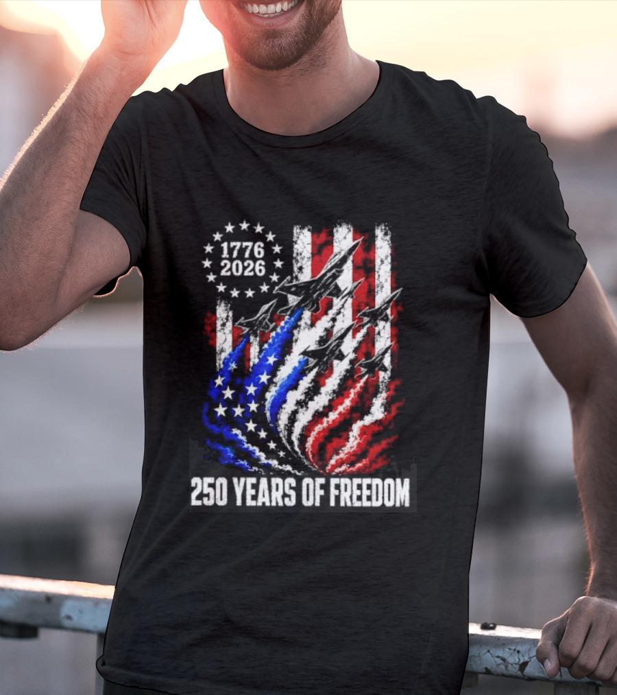 USA 1776 2026 Jet 250 Years Of Freedom Patriotic Stars And Stripes T-Shirt
