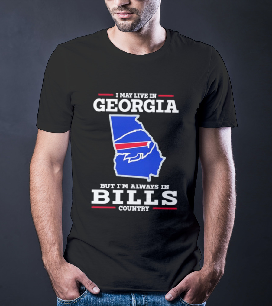 Georgia Living Always In Bills Country Buffalo Bills Fans T-Shirt