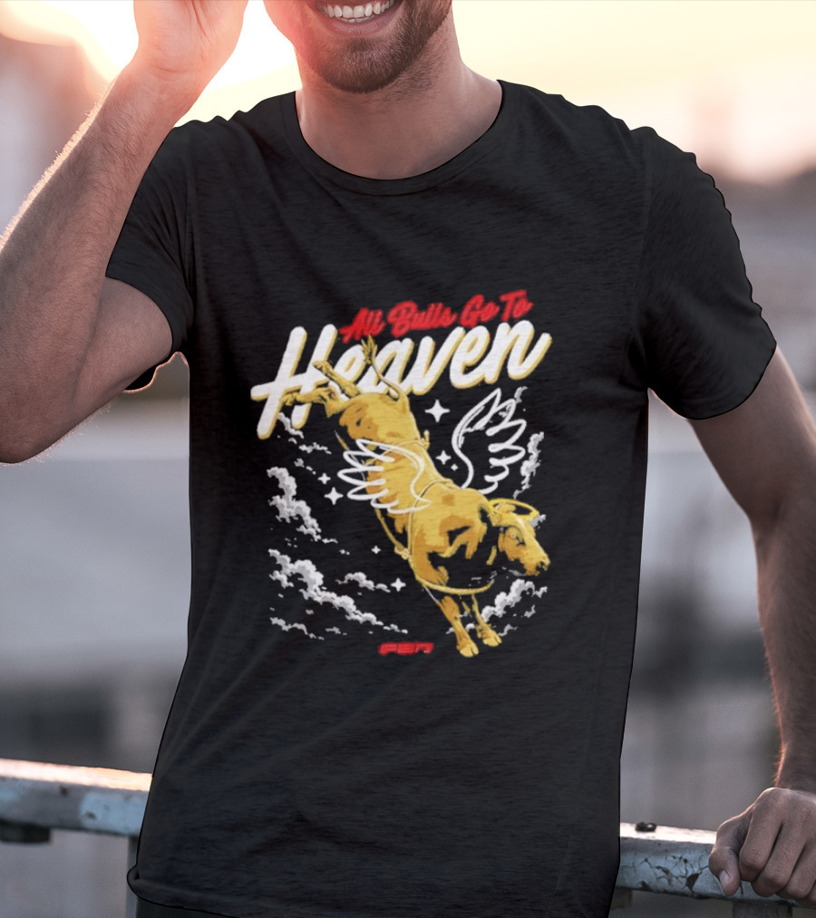 All Bulls Go To Heaven Pbr T-Shirt