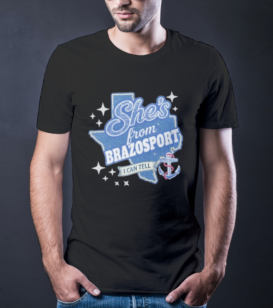 She's From Brazosport I Can Tell Exporters Anchor T-Shirt