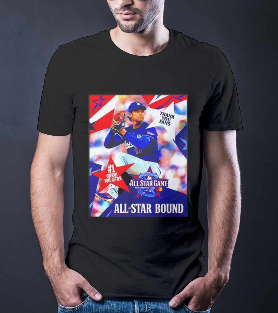 All Star Game Philadelphia 2026 Shohei Ohtani Los Angeles Dodgers All Star Bound Thank You Fans #1 Overall Vote Getter T-Shirt