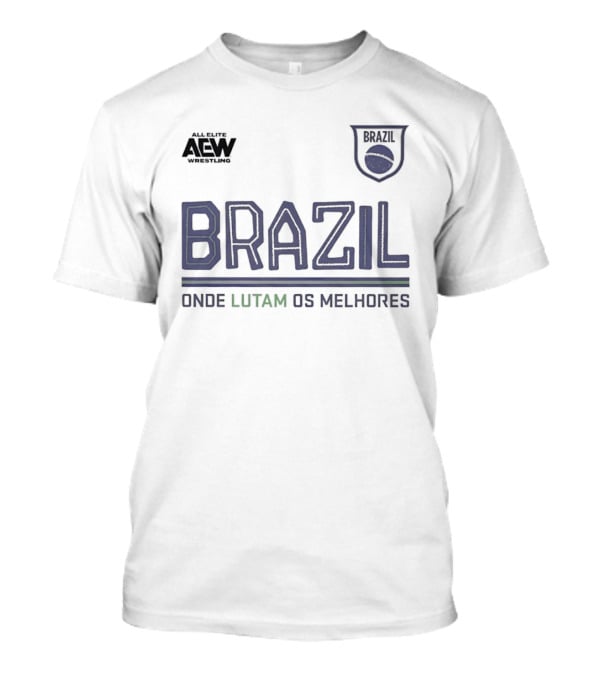 All Elite Wrestling Brazil Onde Lutam Os Melhores AEW Bravi T-Shirt