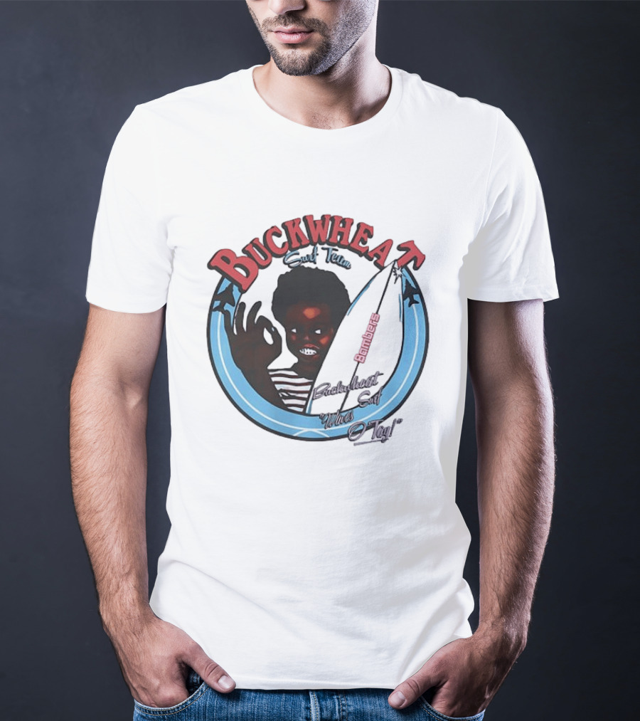 Buckwheat Surf Team Bombers Waves O Tay T-Shirt
