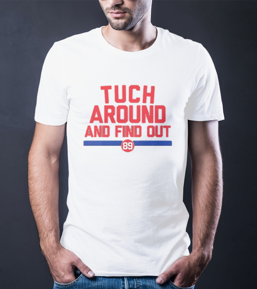 Tuch Around And Find Out 89 Stars T-Shirt