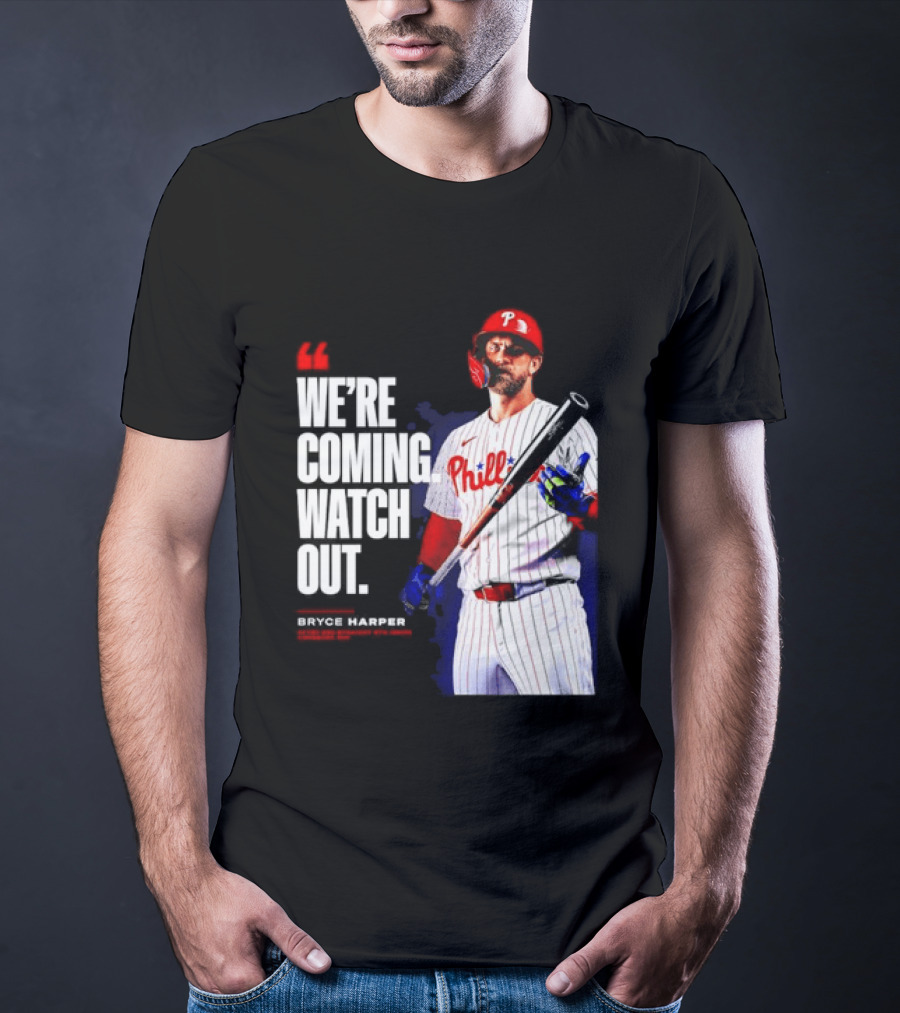 Bryce Harper Philadelphia Phillies We're Coming Out T-Shirt