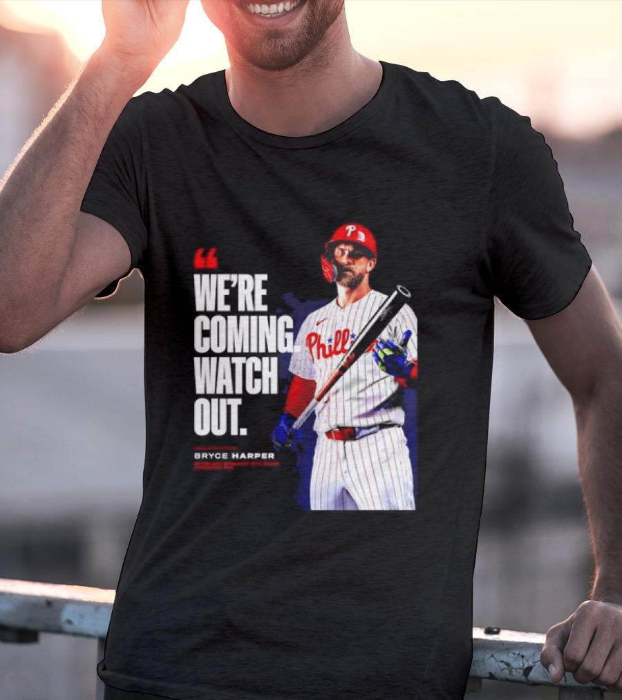 Bryce Harper Philadelphia Phillies We're Coming Out T-Shirt