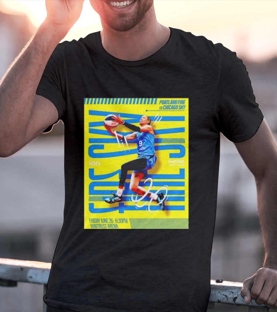 Friday June 26 630PM Wintrust Arena Portland Fire Vs Chicago Sky Basketball Event T-Shirt