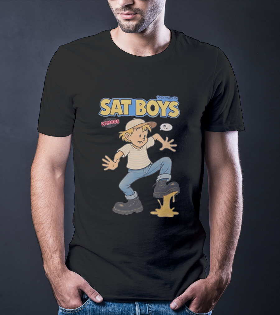 SAT BOYS Famous Gotta Enjoy Life Cartoon F... T-Shirt