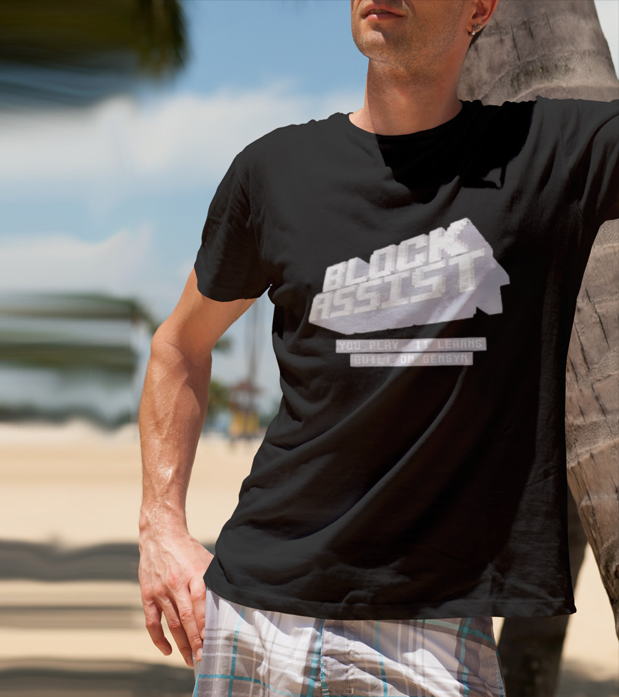 Block Assist You Play It Learns Built On Gensyn T-Shirt