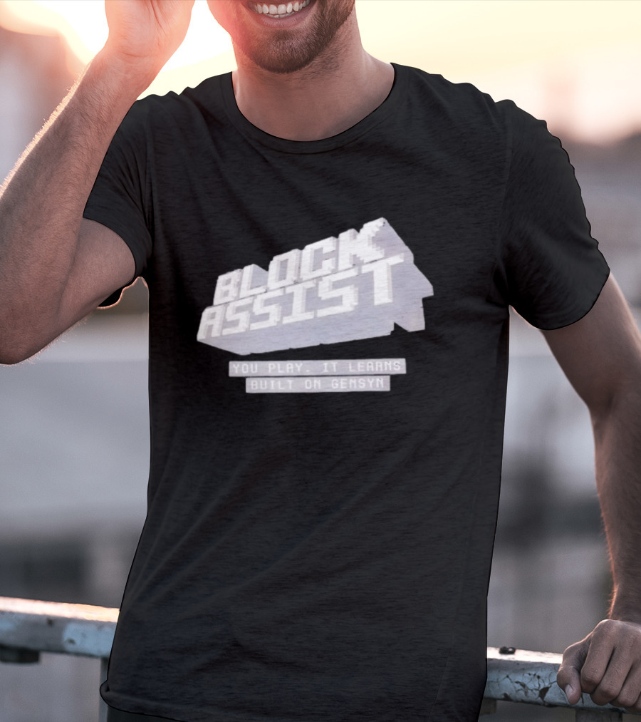 Block Assist You Play It Learns Built On Gensyn T-Shirt