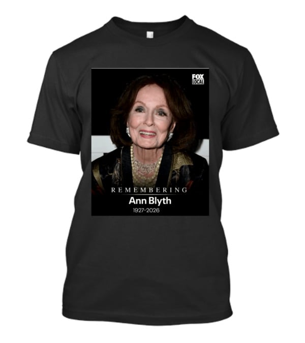 Remembering Ann Blyth 1927 2026 Fox Local T-Shirt