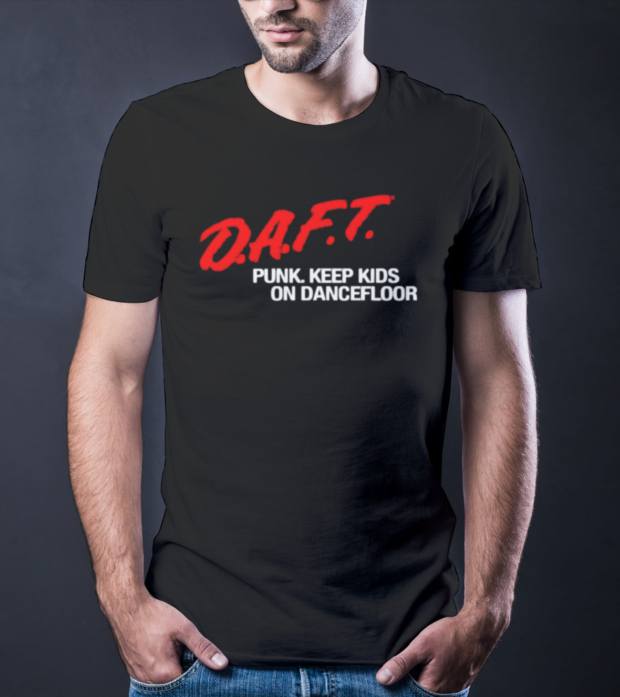 D.A.F.T. Punk Keep Kids On Dancefloor T-Shirt