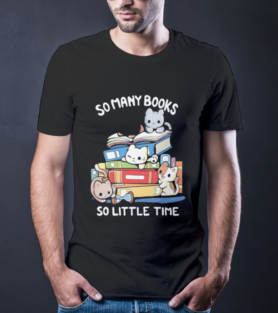 Whimsical Cartoon So Many Books So Little Time Cats Reading T-Shirt