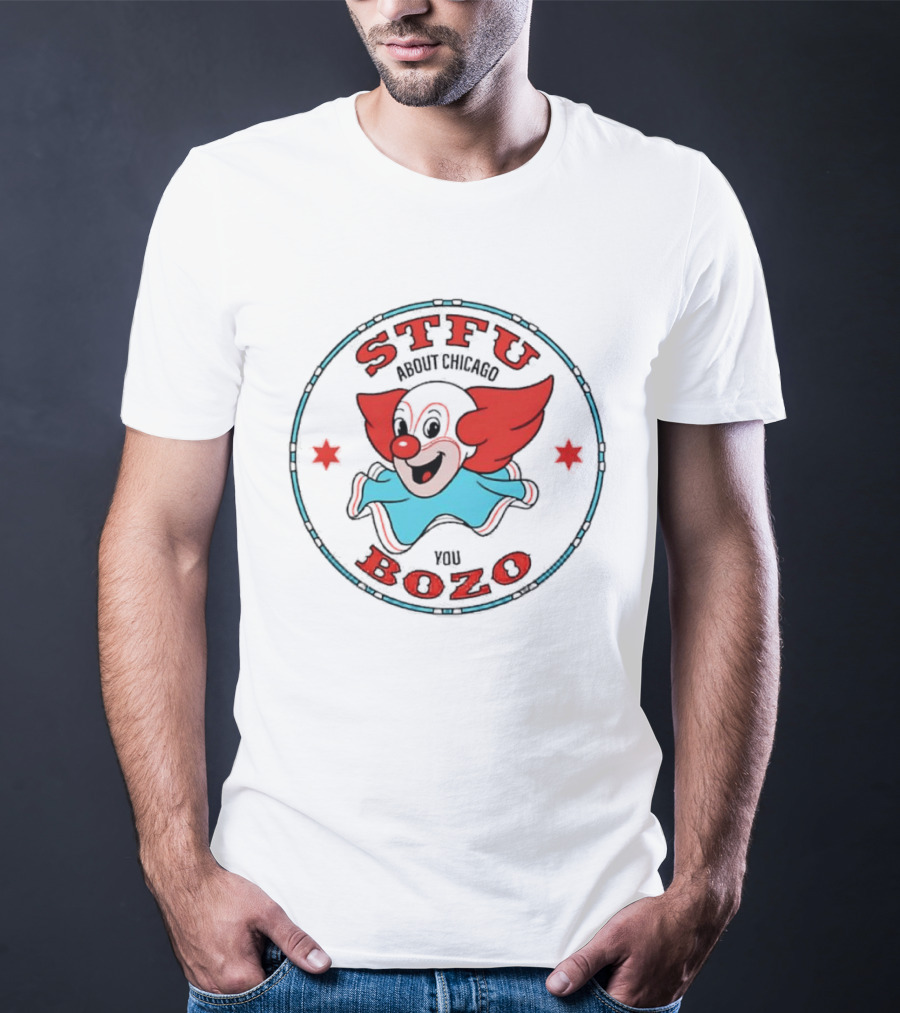 STFU About Chicago You Bozo Clown Retro Circle T-Shirt