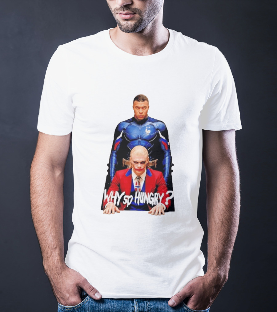 Kylian Mbappé Erling Haaland The Dark Knight Why So Hungry Joker T-Shirt