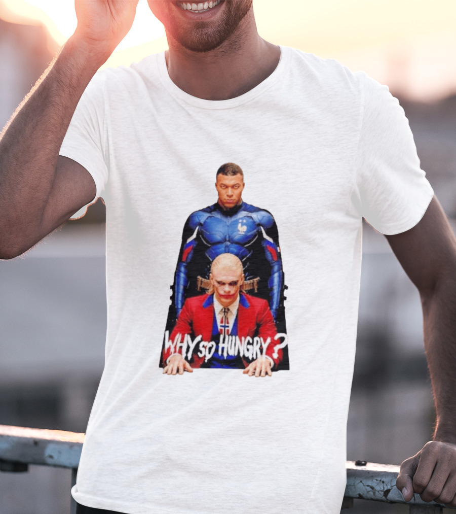 Kylian Mbappé Erling Haaland The Dark Knight Why So Hungry Joker T-Shirt