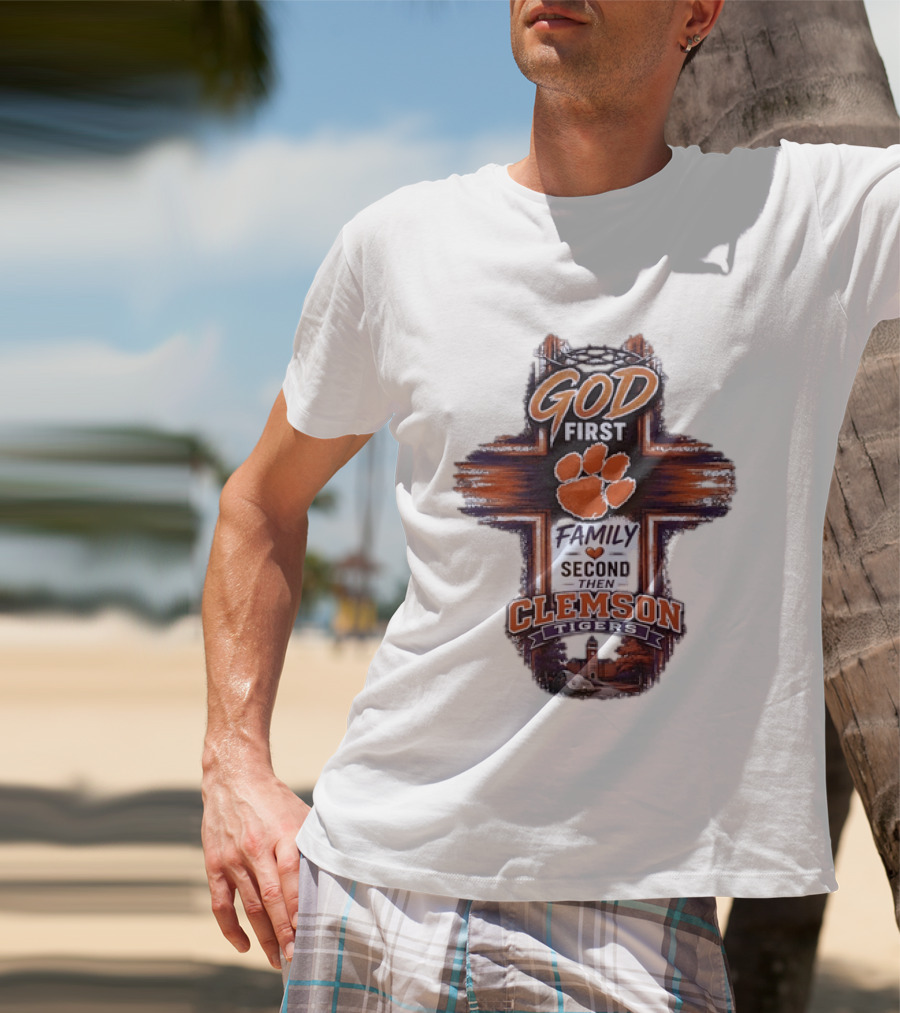 God First Family Second Then Clemson Tigers Paw Cross Tower T-Shirt