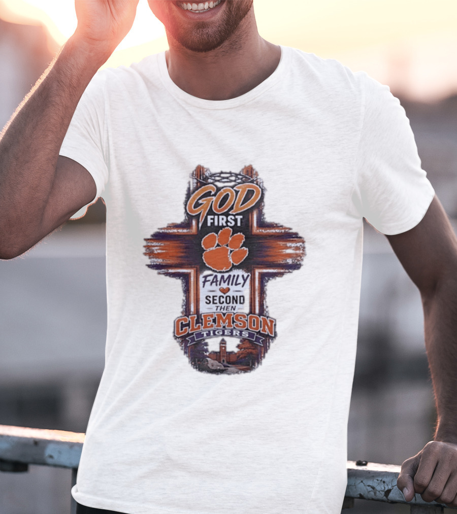 God First Family Second Then Clemson Tigers Paw Cross Tower T-Shirt