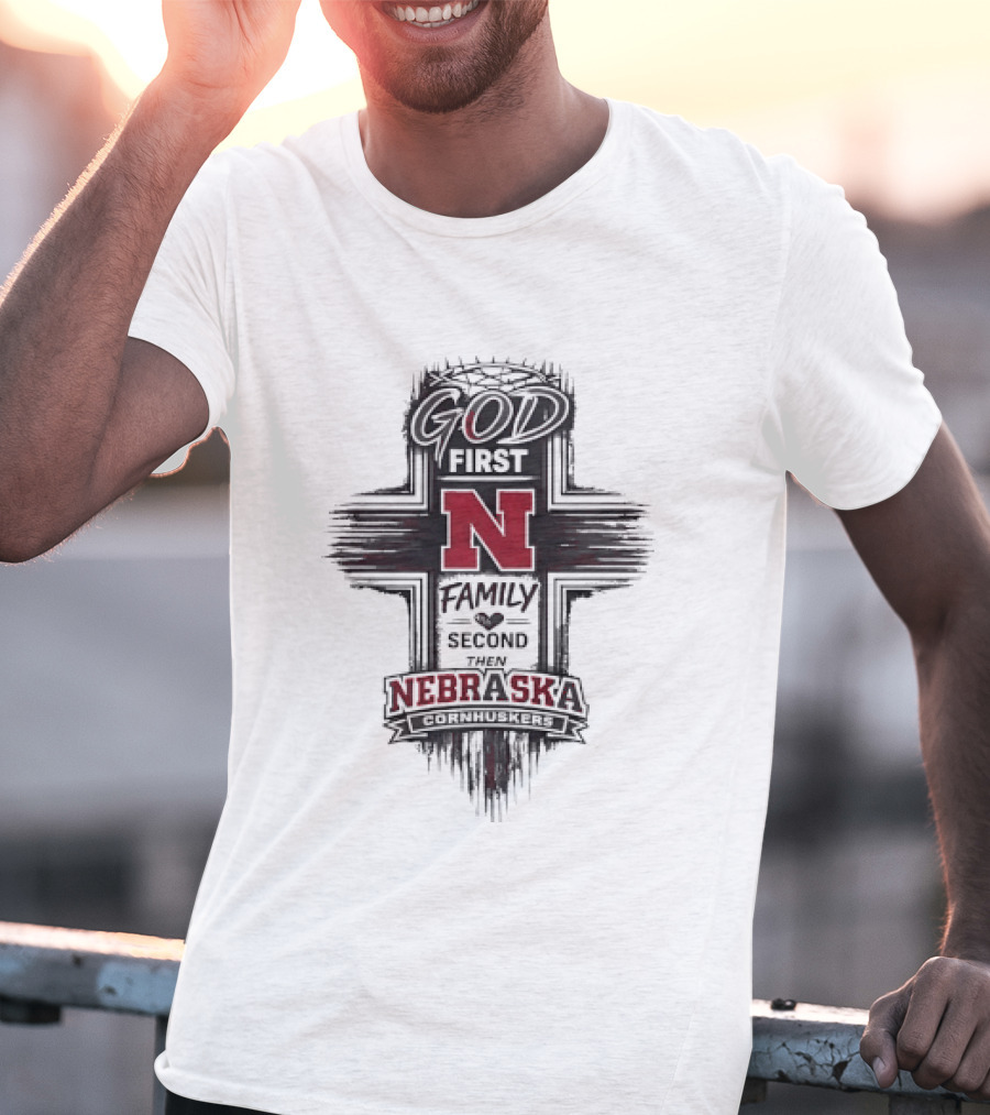 God First Family Second Nebraska Cornhuskers N T-Shirt