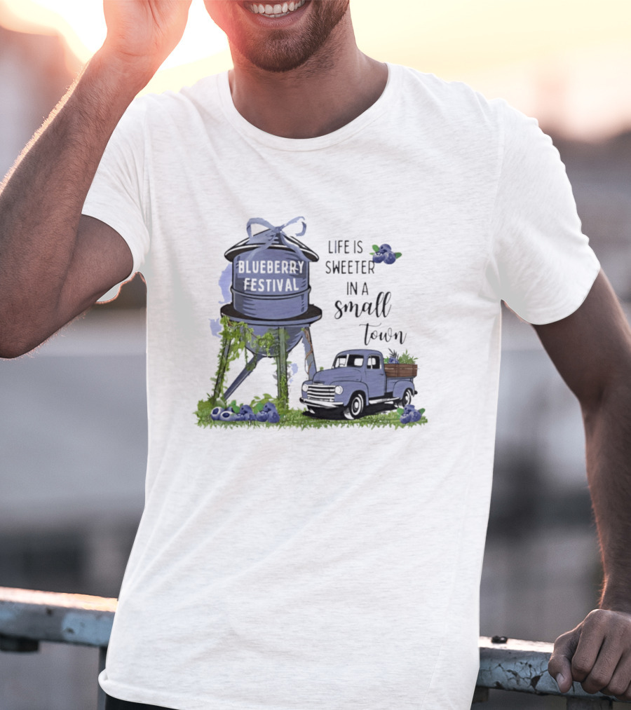 Blueberry Festival Life Is Sweeter In A Small Town Vintage Truck And Water Tower T-Shirt