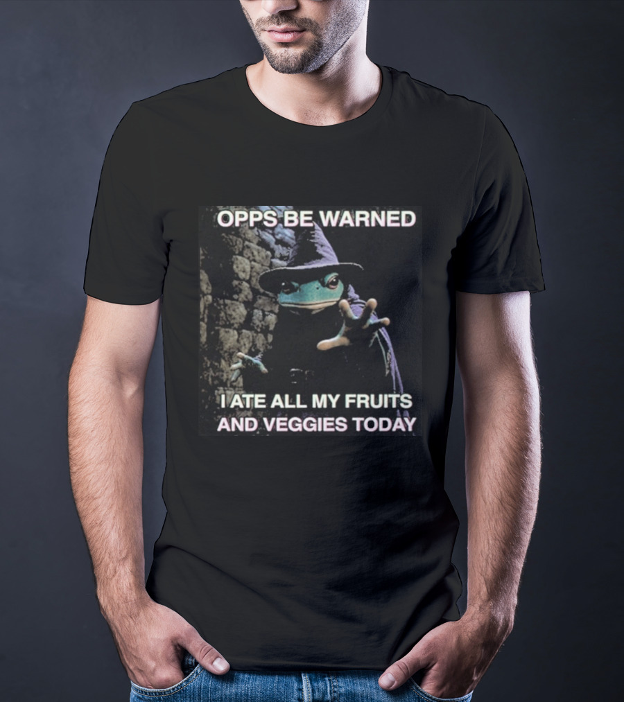 Opps Be Warned I Ate All My Fruits And Veggies Today Frog Wizard T-Shirt
