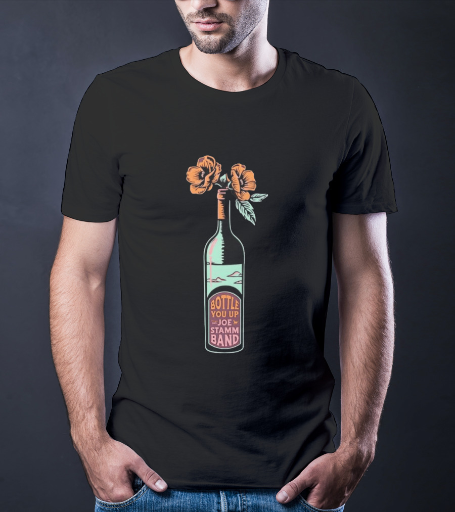 Bottle You Up Joe Stamm Band Wine Flowers T-Shirt