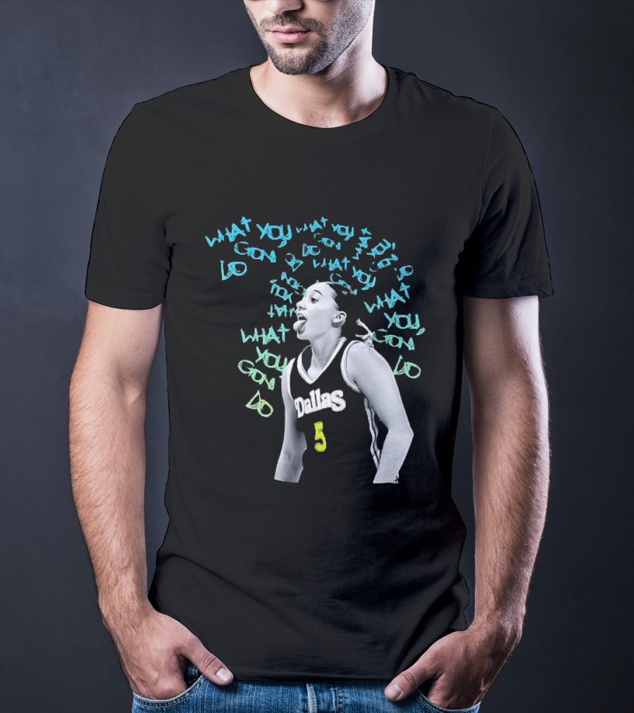 Paige Bueckers Dallas Wings WNBA What You Gon Do Basketball T-Shirt