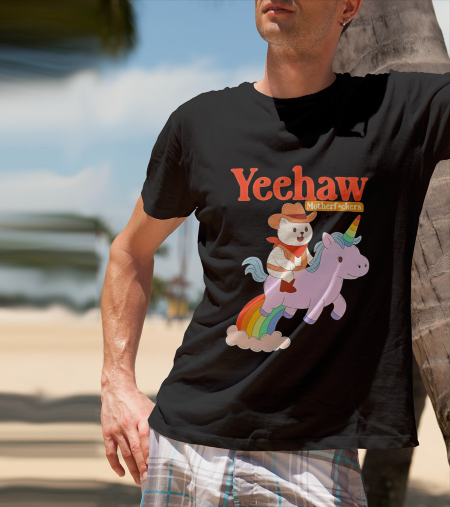 Yeehaw Motherfuckers Cat Cowboy On Rainbow Unicorn T-Shirt