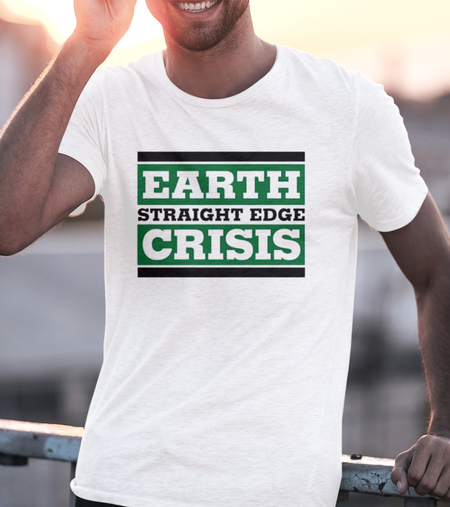 Earth Straight Edge Crisis Green Environmental Movement T-Shirt