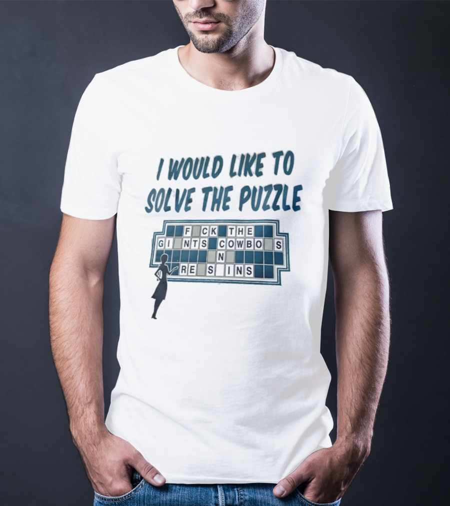 I Would Like To Solve The Puzzle Fck The Giants Cowboys On Reskins T-Shirt