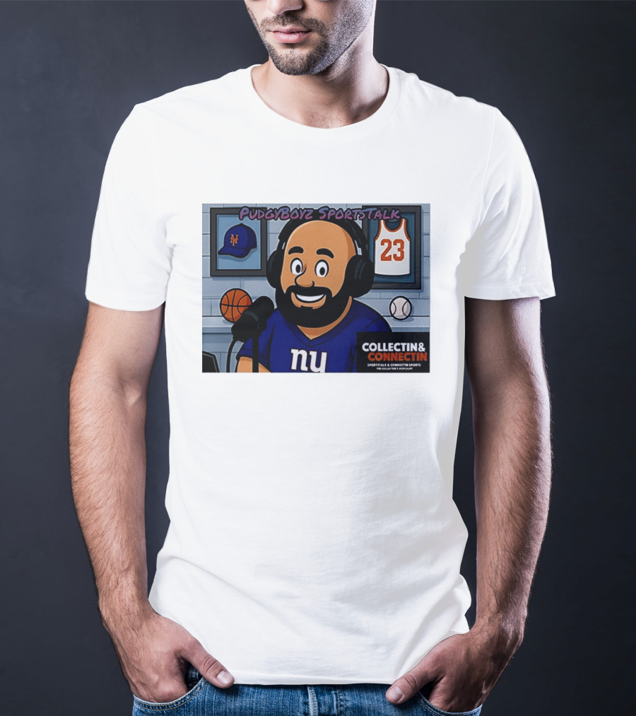 PudgyBoyz SportsTalk Collectin Connectin NY Giants Mets Basketball Podcast T-Shirt