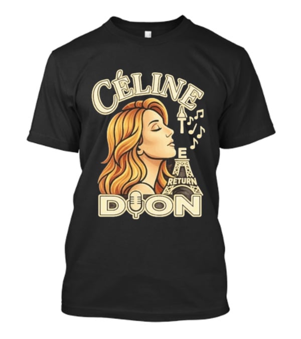Celine Dion The Return Eiffel Tower Music Notes T-Shirt