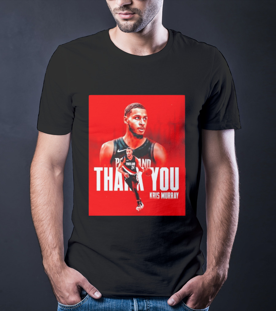Kris Murray Portland Trail Blazers Thank You T-Shirt