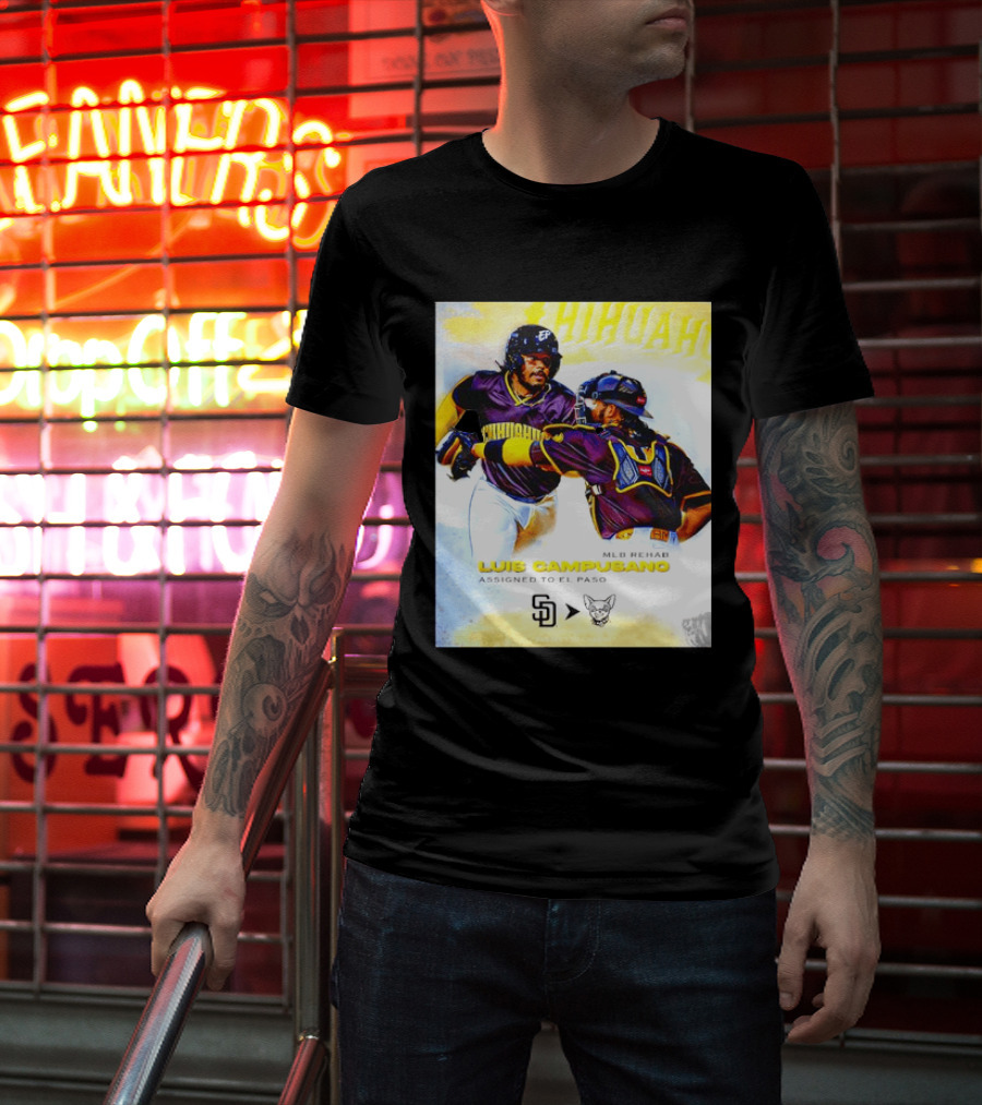 Luis Campusano MLB Rehab Assignment El Paso Chihuahuas Return San Diego Padres Baseball T-Shirt
