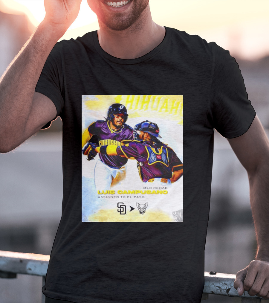 Luis Campusano MLB Rehab Assignment El Paso Chihuahuas Return San Diego Padres Baseball T-Shirt
