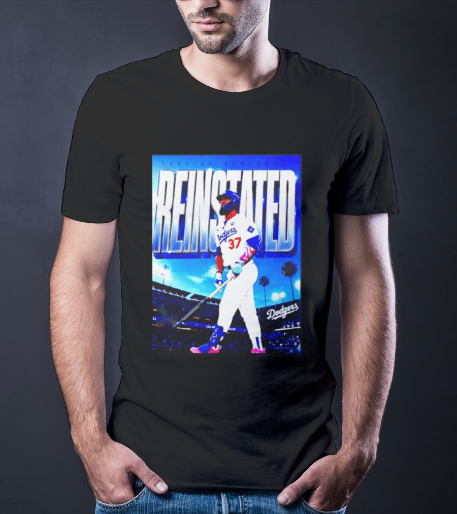 Teoscar Hernandez Reinstated Los Angeles Dodgers 37 T-Shirt