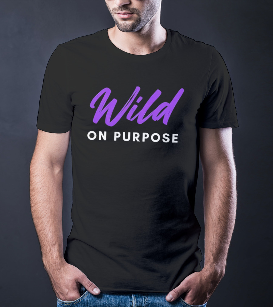 Wild On Purpose Vibrant Purple T-Shirt