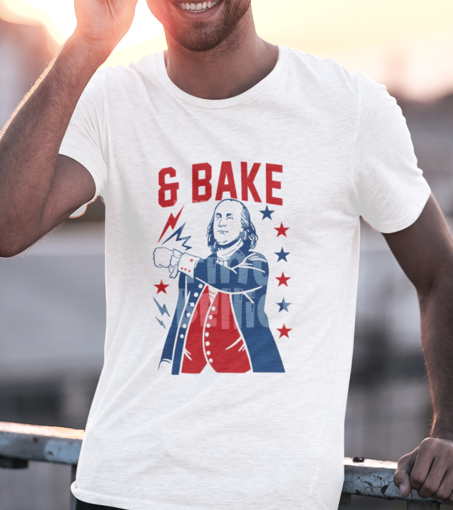 Fourth Of July 2026 Benjamin Franklin Bake America T-Shirt
