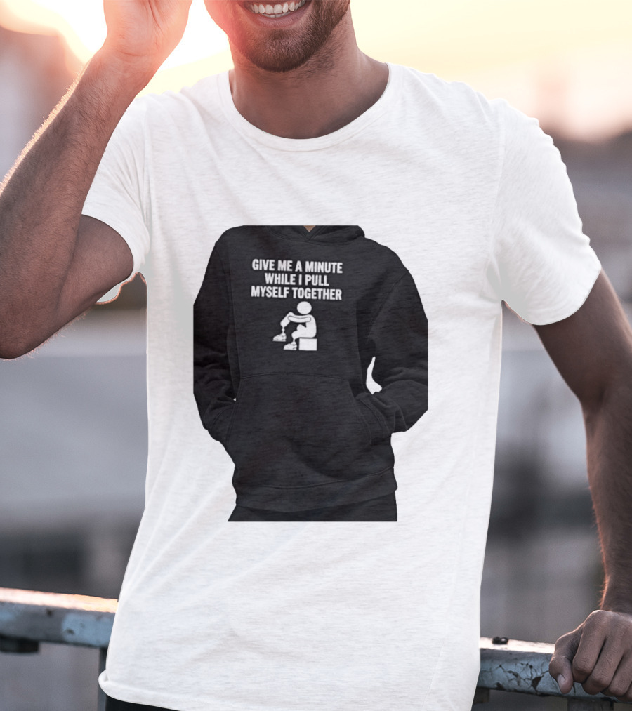 Give Me A Minute While I Pull Myself Together With Puzzle Piece T-Shirt