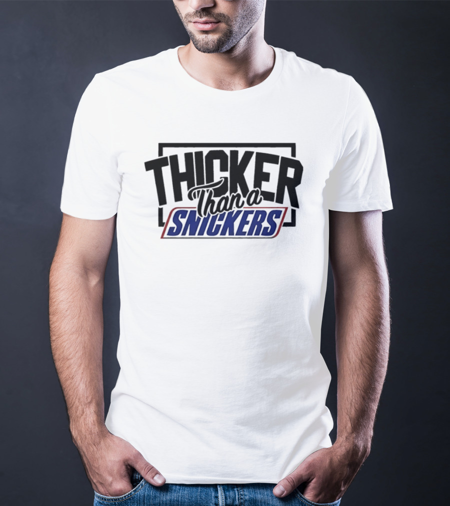 Thicker Than A Snickers Bold Lettering And Candy Bar T-Shirt