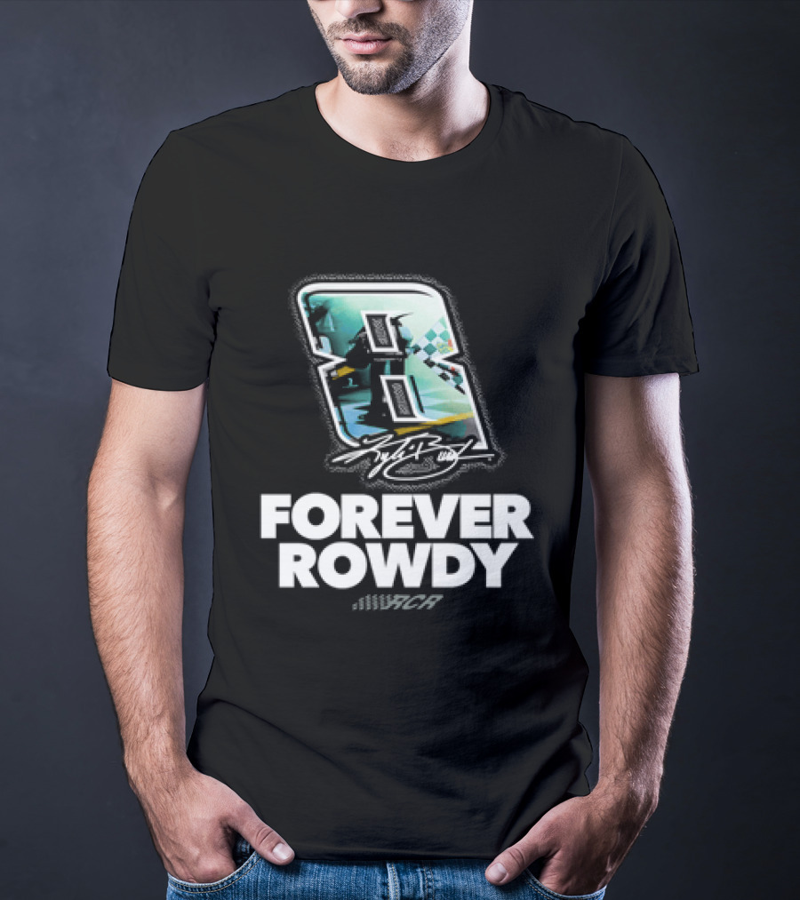 Kyle Busch Number 8 Forever Rowdy Richard Childress Racing T-Shirt