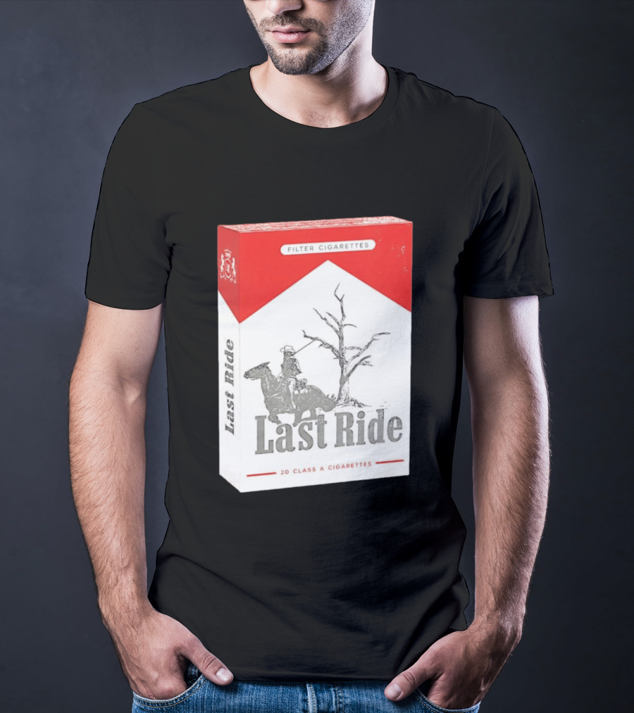 Last Ride Cowboy Dead Tree Filter Cigarettes 20 Class A T-Shirt