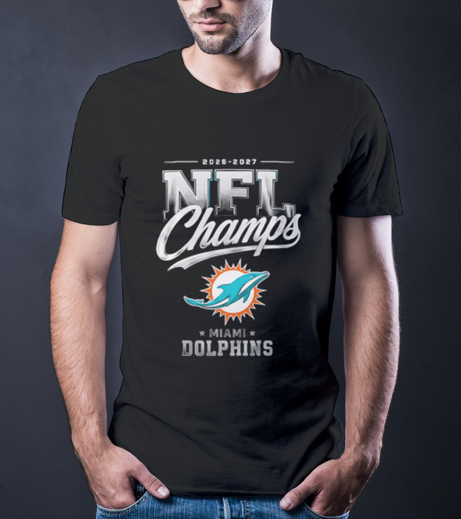 2026 2027 NFL Champs Miami Dolphins T-Shirt