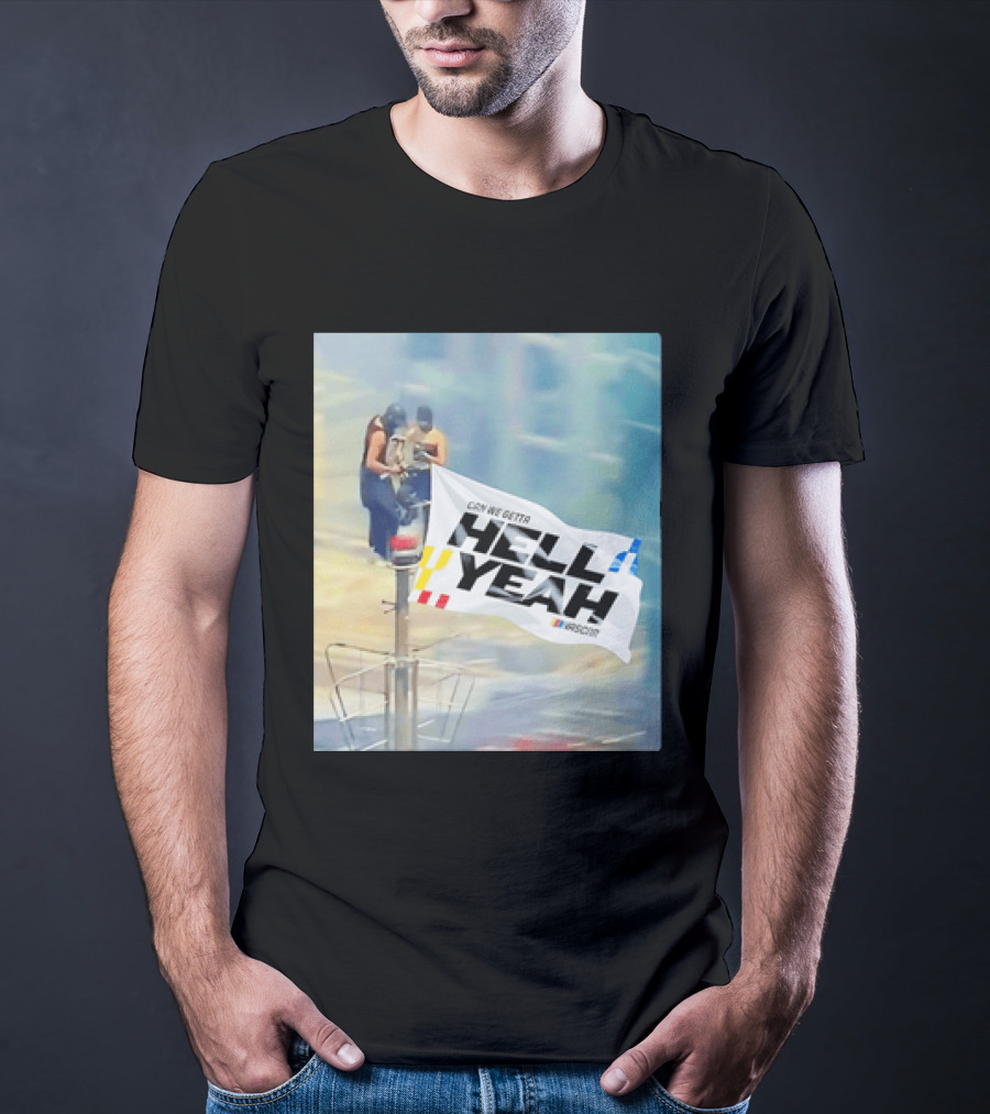 NASCAR Hell Yeah Flag Racing Enthusiast Motorsports Fans T-Shirt