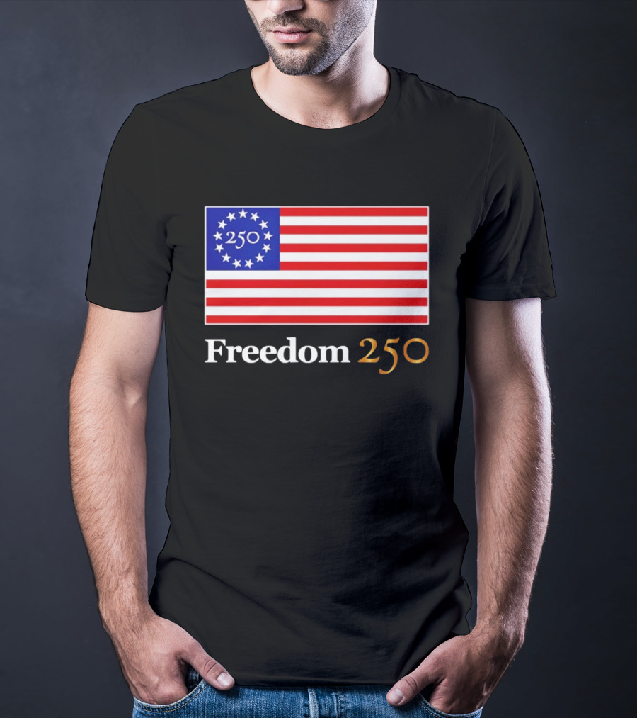 Freedom 250th Anniversary American Flag 4th Of July 2026 Celebration T-Shirt