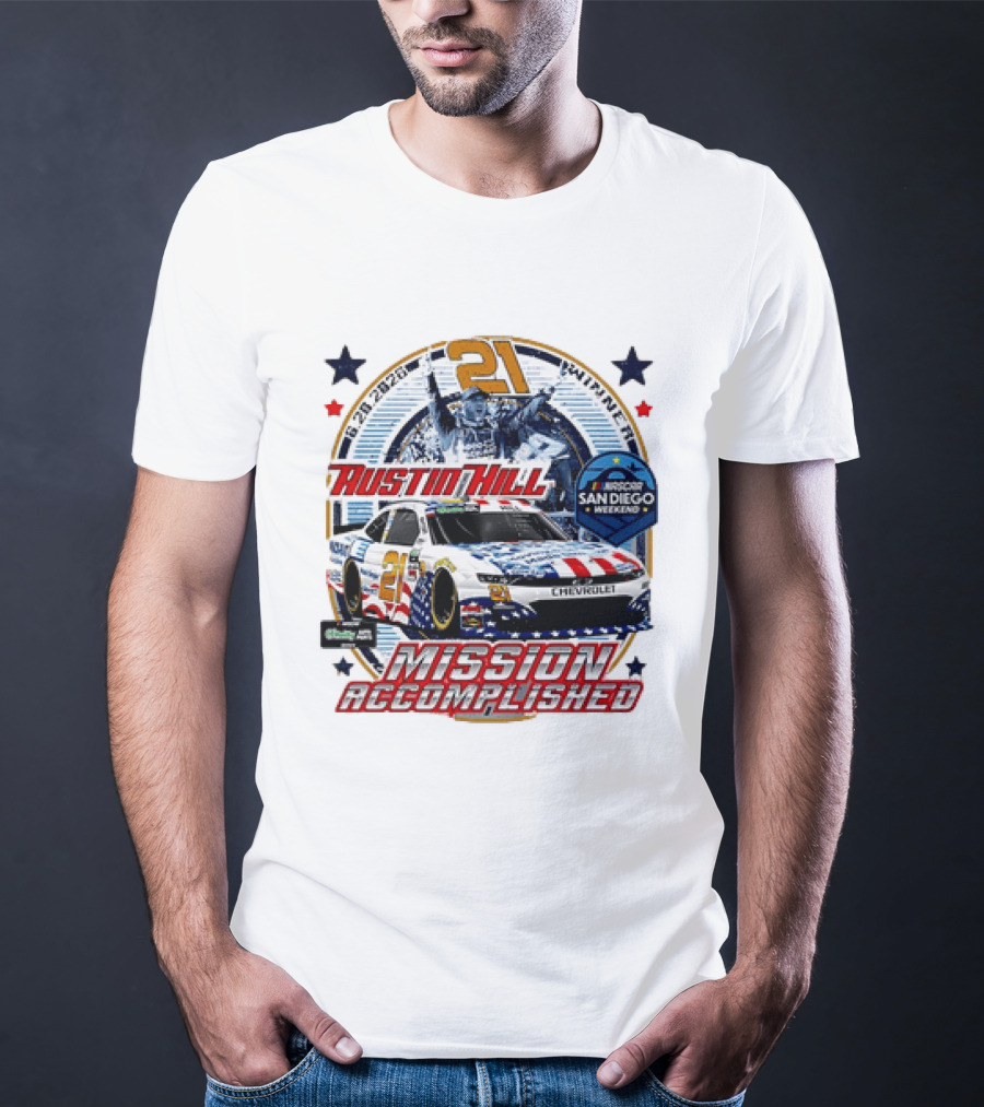 Austin Hill 21 Winner 6 29 2026 NASCAR San Diego Weekend Mission Accomplished Chevrolet T-Shirt