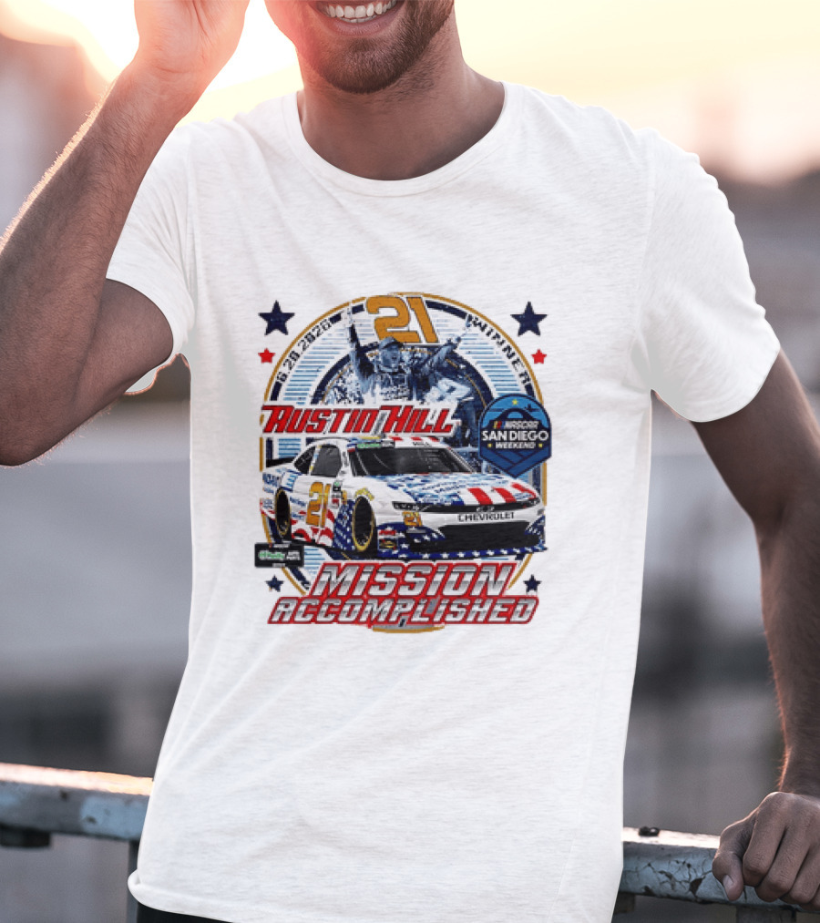 Austin Hill 21 Winner 6 29 2026 NASCAR San Diego Weekend Mission Accomplished Chevrolet T-Shirt